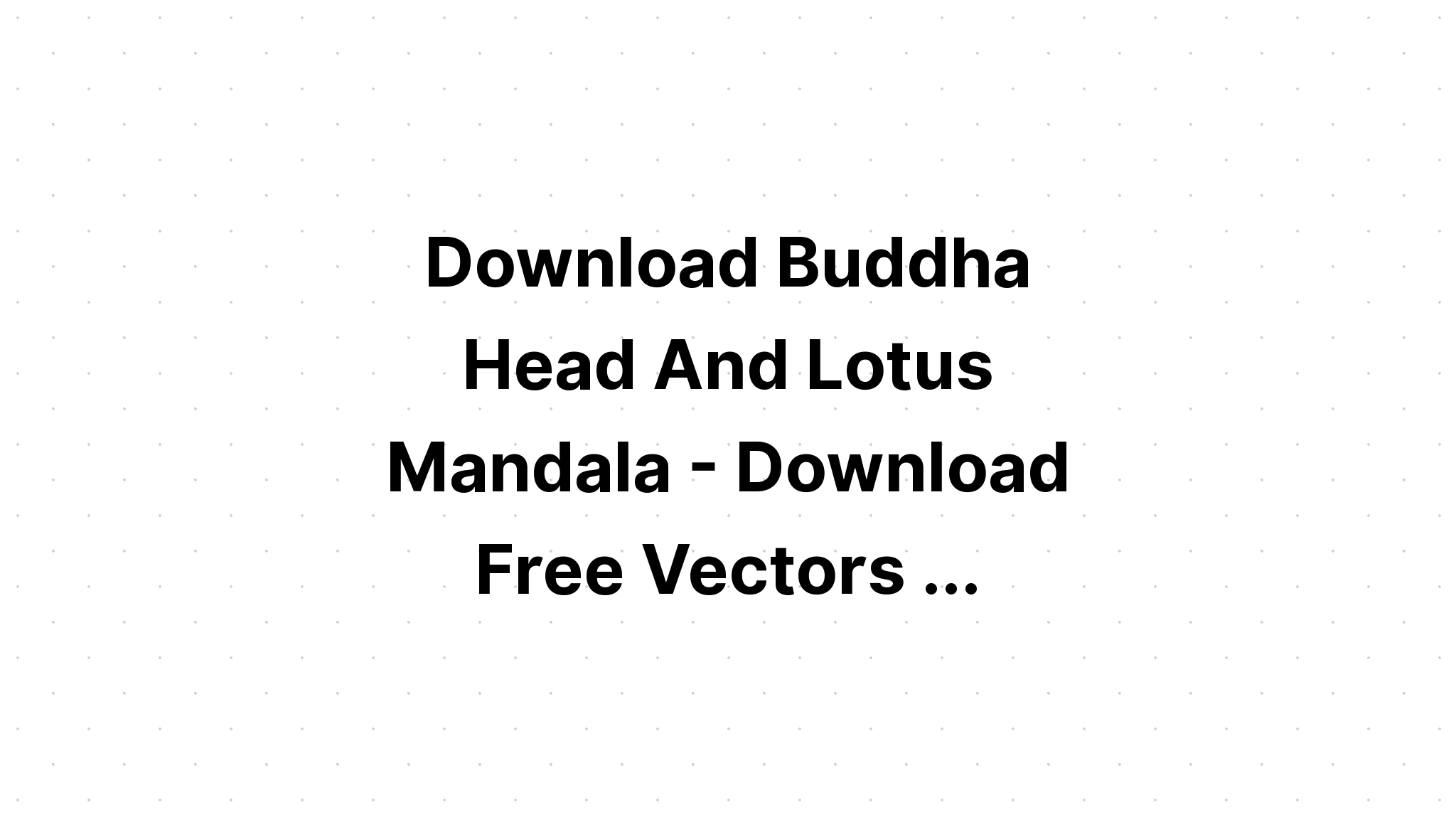 Download Layered Buddha Mandala Svg Free Printable - Layered SVG Cut File